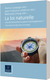 La loi naturelle : lieu de rencontre ou pierre d'achoppement ?