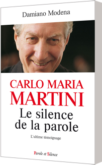 Carlo Maria Martini. Le silence de la parole