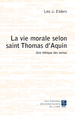La vie morale selon saint Thomas d'Aquin
