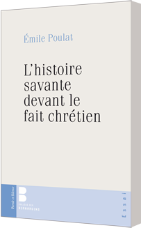 L’histoire savante devant le fait chrétien