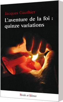 L'aventure de la foi : quinze variations