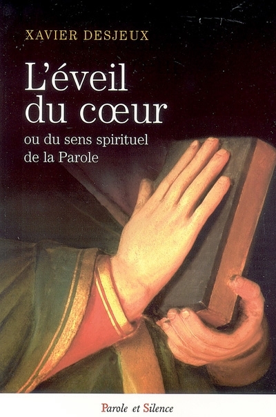L'�veil du coeur : chemins pour une lecture spirituelle de l'Evangile