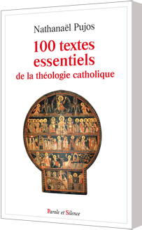 100 textes essentiels de la théologie catholique