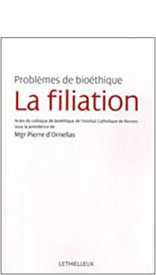 Problèmes de bioéthique : la filiation