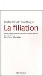 Problèmes de bioéthique : la filiation