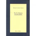 Sur le chemin de Jérusalem : récit