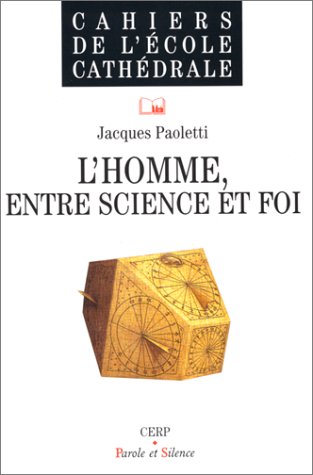 L'homme entre science et foi