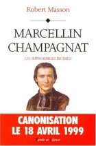 Marcellin Champagnat : les improbables de Dieu
