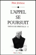 Thologie spirituelle, Vol. 2. L'appel se poursuit