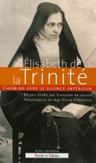 Chemins vers le silence intrieur avec Elisabeth de la Trinit