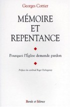 Mmoire et repentance : pourquoi l'Eglise demande pardon