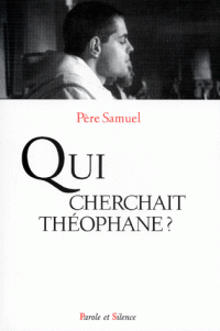 Qui cherchait Thophane ?