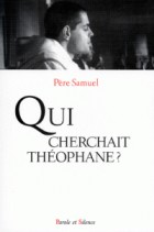 Qui cherchait Thophane ?