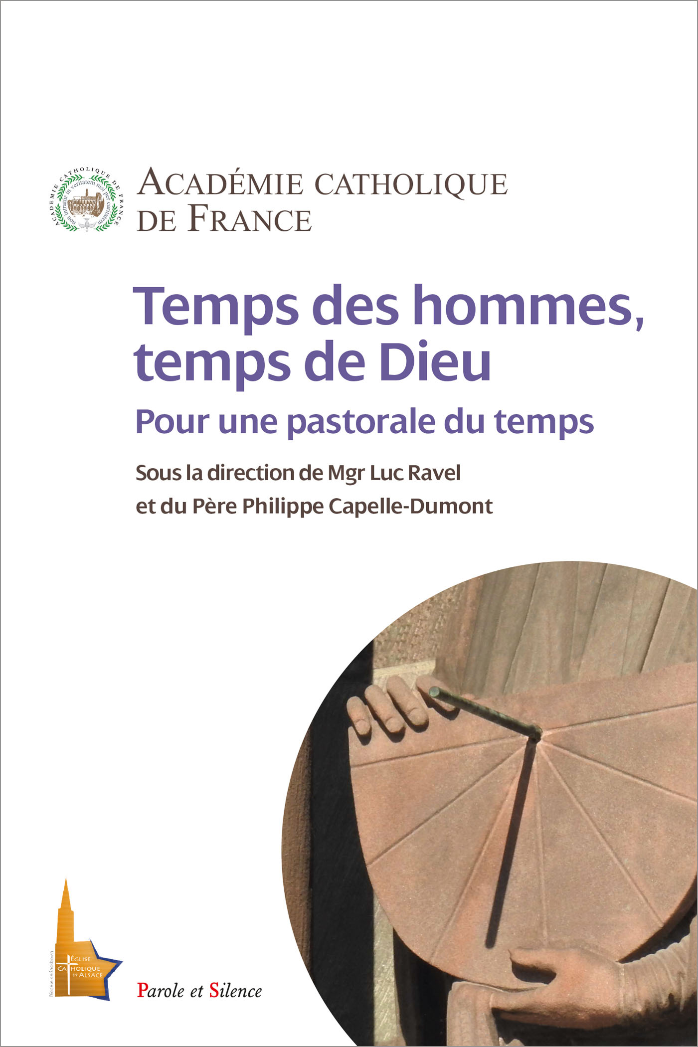 Temps Des Hommes Temps De Dieu Pour Une Pastorale Du Temps Parole Et Silence