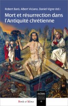 Mort et résurrection dans l'antiquité chrétienne