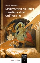 La Résurrection du Christ, transfiguration de l'homme