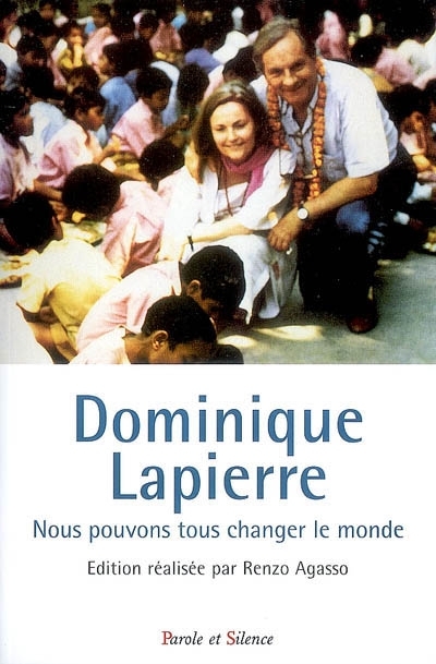 Dominique Lapierre : nous pouvons tous changer le monde