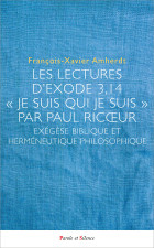 Les lectures d�Exode 3,14 (� Je suis qui je suis �) par Paul Ric�ur