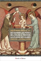 Dcouvrir les Pres de l'Eglise  travers la liturgie des heures - Tome 2