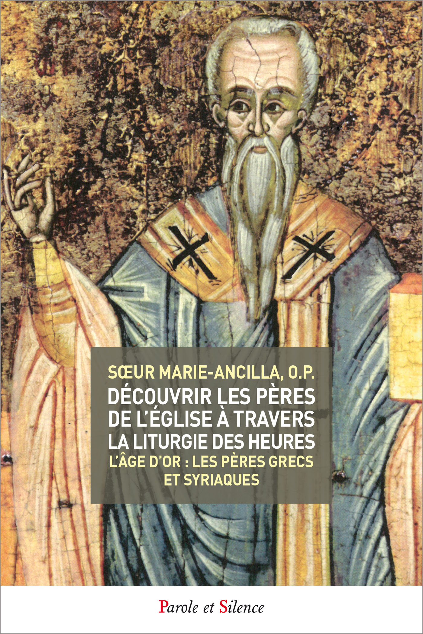 Dcouvrir les Pres de l'glise  travers la liturgie des heures - tome 3