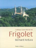 L'abbaye Saint-Michel de Frigolet, 1858-2008 : un siècle et demi d'histoire des Prémontrés en Provence