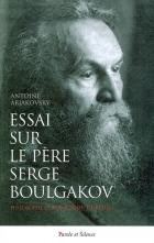 Essai sur le pre Serge Boulgakov (1871-1944)