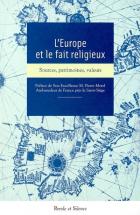 L'Europe et le fait religieux : sources, patrimoines, valeurs