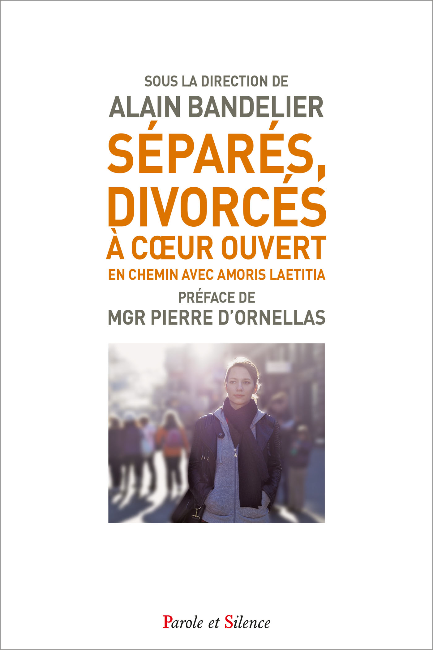 Spars, divorcs  cur ouvert. En chemin avec Amoris laetitia.