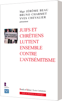 Juifs et chrétiens luttent ensemble contre l'antisémitisme