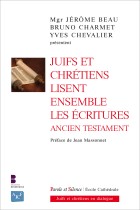 Juifs et chrtiens lisent ensemble les critures - Ancien Testament