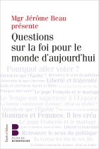 Questions sur la foi pour le monde d'aujourd'hui