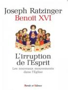 L'irruption de l'esprit : les nouveaux mouvements dans l'Eglise