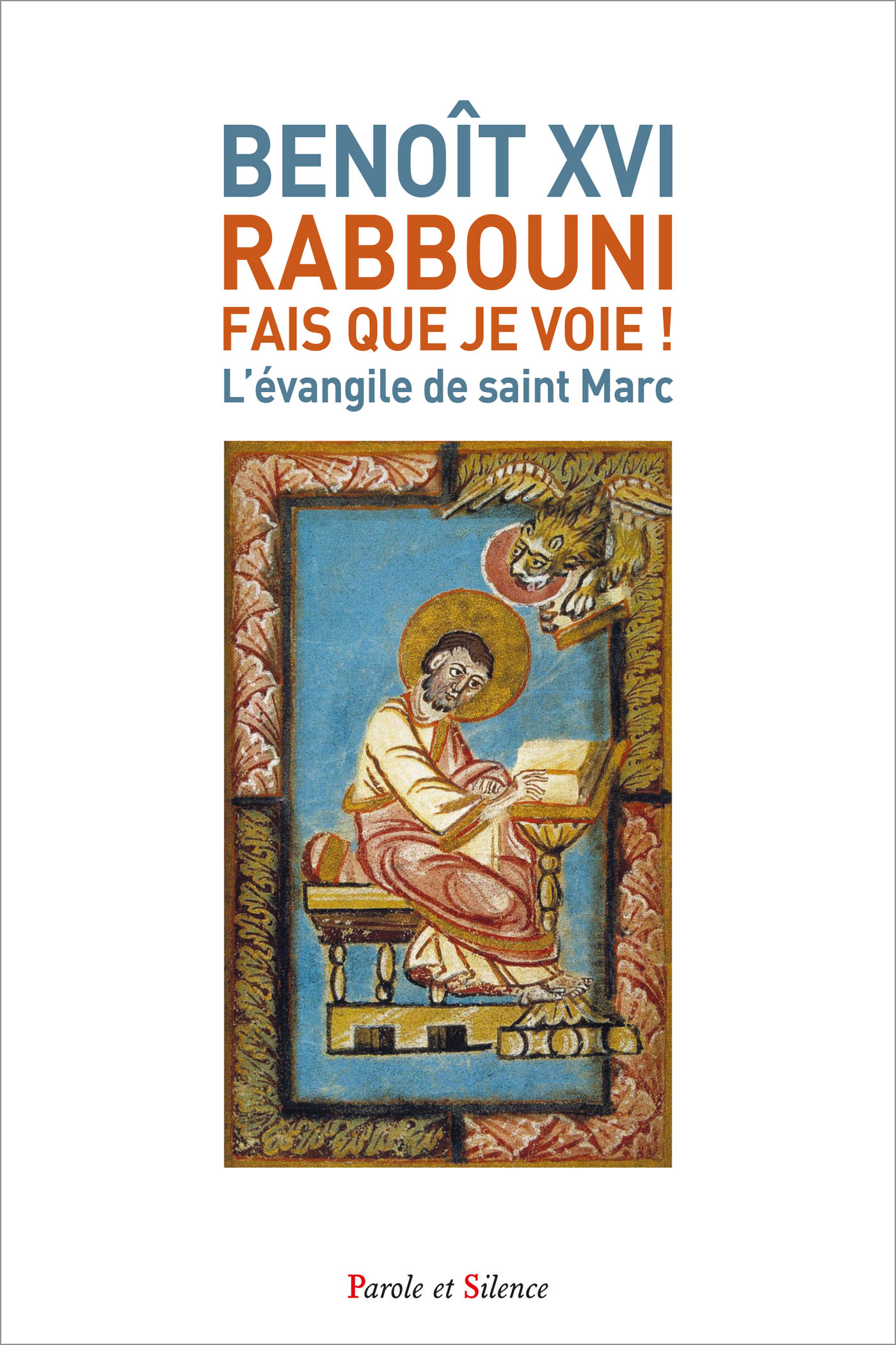� Rabbouni, fais que je voie ! �