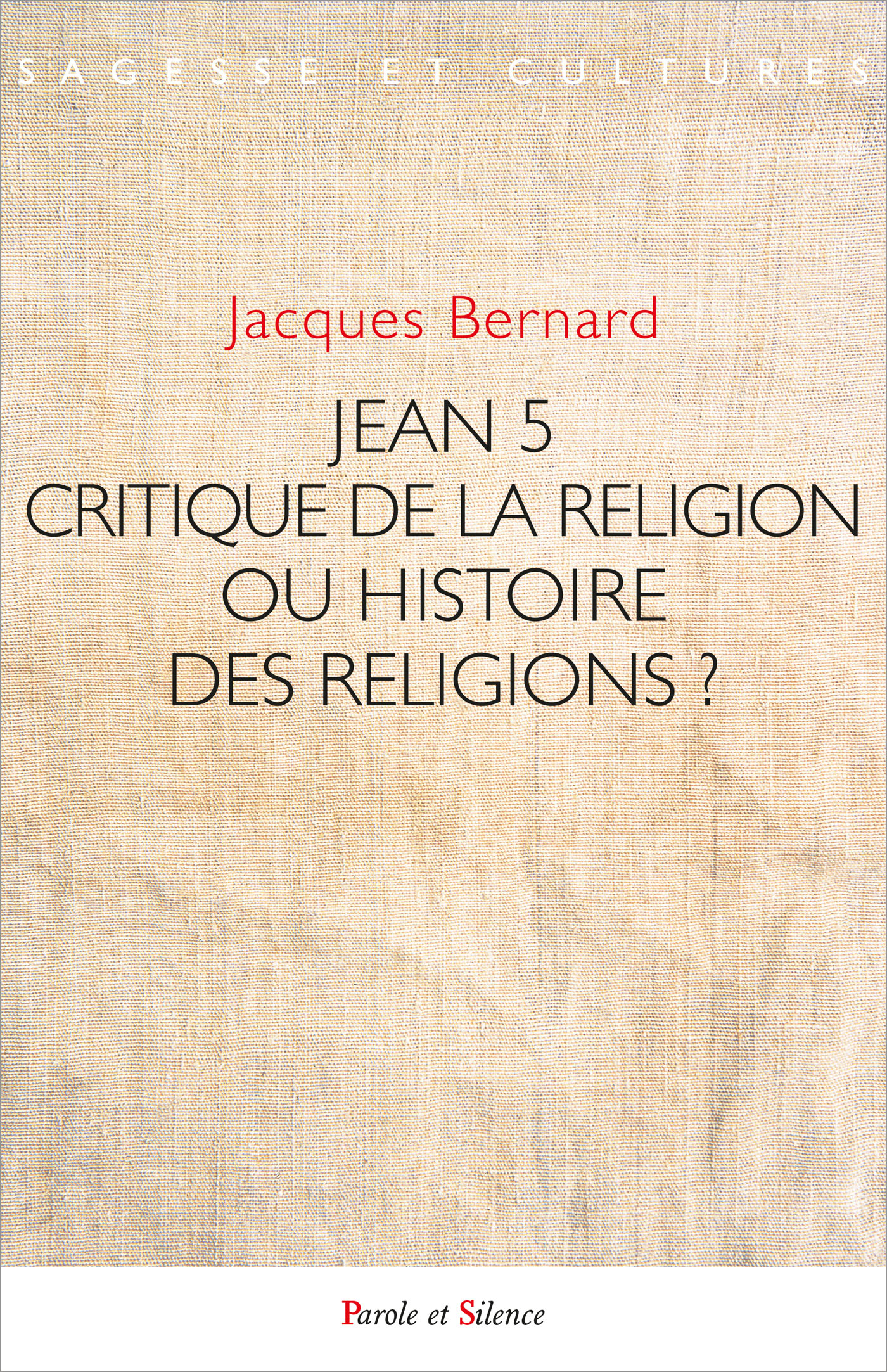 Jean 5 Critique de la Religion ou histoire des religions ?