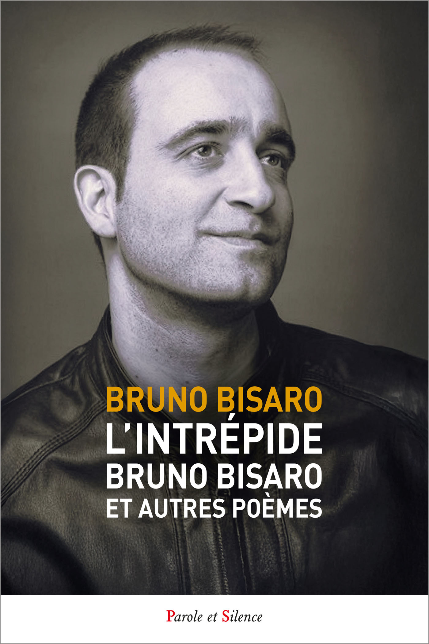L�intr�pide Bruno Bisaro et autres po�mes