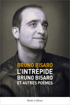 L�intr�pide Bruno Bisaro et autres po�mes