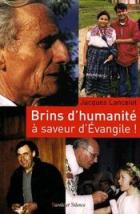 Brins d'humanité... à saveur d'Evangile ! : réflexions, méditations, poèmes et prières d'un prêtre en paroisse