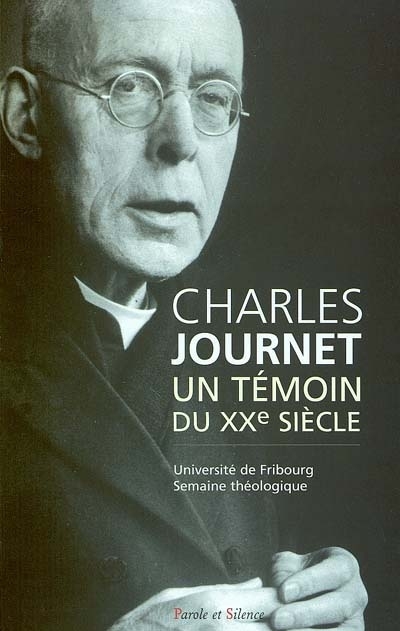 Charles Journet, un témoin du XXe siècle