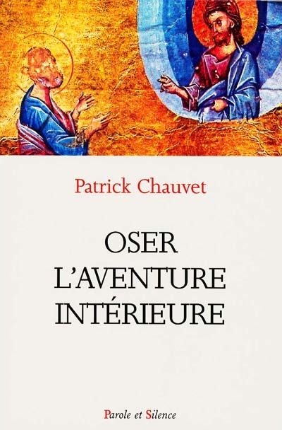 Oser l'aventure intrieure