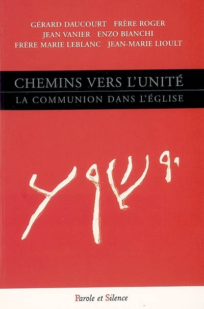 Chemins vers l'unit : la communion dans l'Eglise