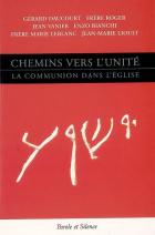 Chemins vers l'unit : la communion dans l'Eglise