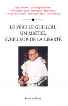 Le père Le Guillou, un maître éveilleur de la liberté