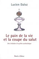 Le pain de la vie et la coupe du salut