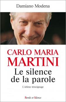 Carlo Maria Martini. Le silence de la parole