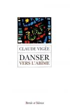 Danser vers l'abme ou La spirale de l'extase : choix de pomes et d'essais, 1995-2004