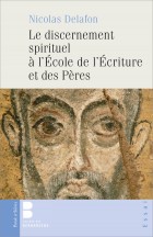 Le discernement spirituel  lcole  de lcriture et des Pres