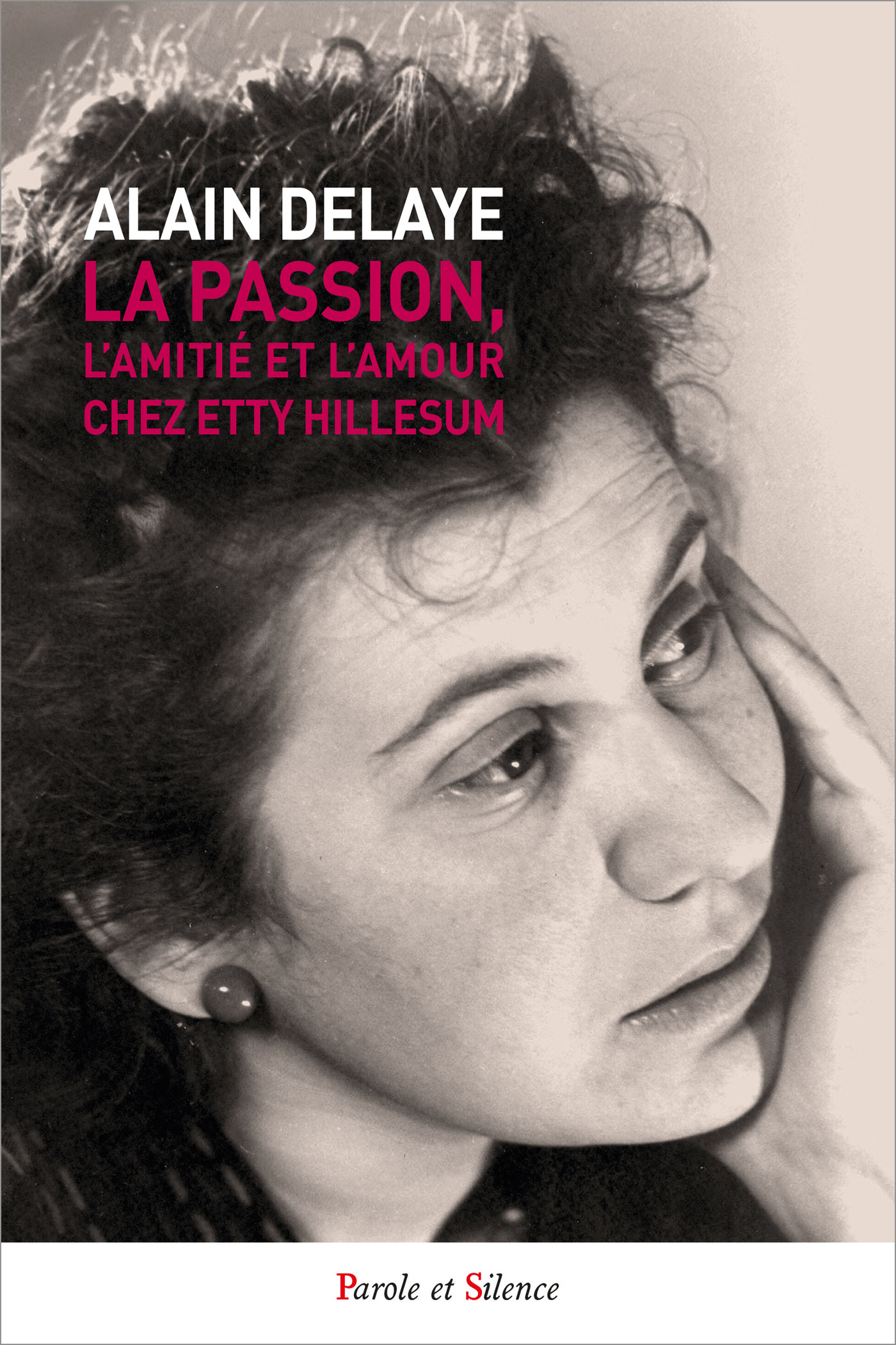 La passion, l'amiti, l'amour, chez Etty Hillesum