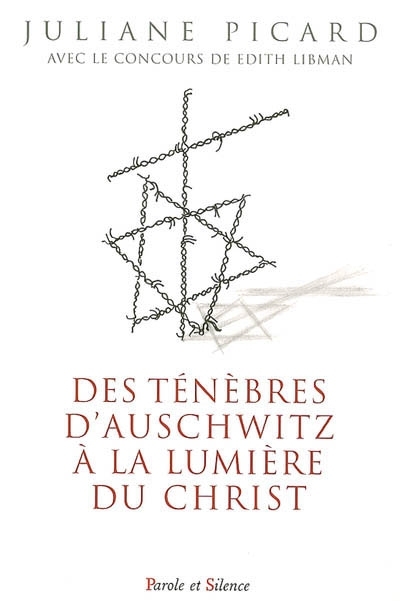 Des tnbres d'Auschwitz  la lumire du Christ