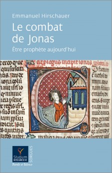 Le combat de Jonas. tre prophte aujourdhui