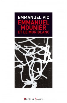 Emmanuel Mounier et le Mur Blanc